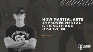 How Martial Arts Improves Mental Strength and Discipline