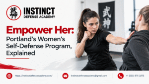 Empower Her: Portland's Women's Self-Defense Program, Explained